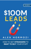 $100M Leads - Alex Hormozi