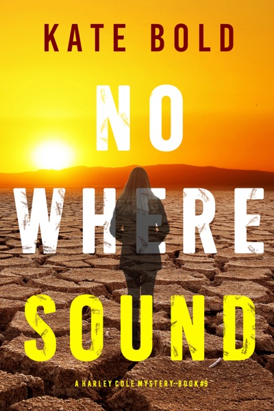 Nowhere Sound (A Harley Cole FBI Suspense Thriller—Book 9)