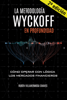 La Metodología Wyckoff en Profundidad - Rubén Villahermosa