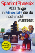 SparkofPhoenix: 200 Dinge in Minecraft, die du noch nicht wusstest - SparkofPhoenix