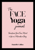 The Face Yoga Journal - Danielle Collins