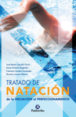 Tratado de natación - José María Cancela Carral, Sonia Pariente Baglietto, Francisco Camiña Fernández & Ricardo Lorenzo Blanco