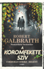 A Koromfekete szív - Robert Galbraith