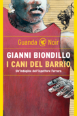 I cani del barrio - Gianni Biondillo