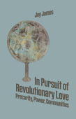 In Pursuit of Revolutionary Love - Joy James