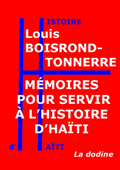 Mémoires pour servir à l'histoire d'Haïti - Louis Boisrond-Tonnerre
