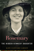 Rosemary - Kate Clifford Larson