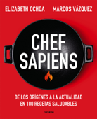 Chef sapiens - Marcos Vázquez & Elizabeth Ochoa