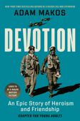 Devotion (Young Readers Edition) - Adam Makos