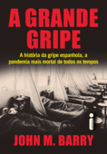 A grande gripe - John M. Barry