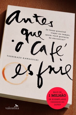 Capa do livro Antes que o café esfrie de Toshikazu Kawaguchi