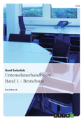 Unternehmerhandbuch: Band 1 - Betriebsrat - Gerd Sokolish