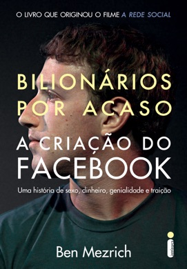 Capa do livro A Verdadeira História do Facebook de Ben Mezrich