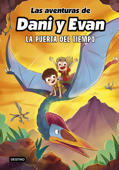 Las aventuras de Dani y Evan 7. La puerta del tiempo - Las aventuras de Dani y Evan