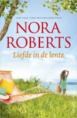 Liefde in de lente - Nora Roberts