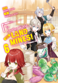 To Another World... with Land Mines! Volume 6 - Itsuki Mizuho