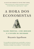 A hora dos economistas - Binyamin Appelbaum