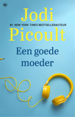 Een goede moeder - Jodi Picoult