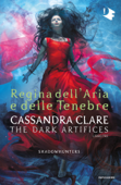 Shadowhunters: Dark Artifices - 3. Regina dell'aria e delle tenebre - Cassandra Clare