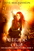 Attrape-chat - Skye MacKinnon & Lorraine COCQUELIN