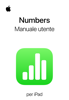 Manuale utente di Numbers per iPad - Apple Inc.