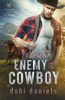 A Doctor Enemy for the Cowboy - Dobi Daniels