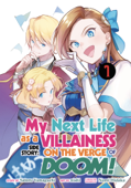 My Next Life as a Villainess Side Story: On the Verge of Doom! (Manga) Vol. 1 - Satoru Yamaguchi & nishi