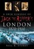 A Grim Almanac of Jack the Ripper's London 1870-1900 - Neil R Storey