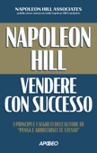 Napoleon Hill: vendere con successo - Napoleon Hill