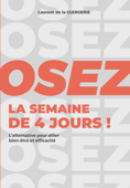 Osez la semaine de 4 jours ! - Laurent de la CLERGERIE