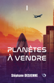 Planètes à vendre 1 - Stéphane Desienne