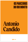 Os parceiros do Rio Bonito - Antonio Candido