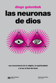 Las neuronas de Dios - Diego Golombek