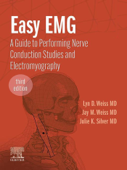Easy EMG - E-Book - Jay M. Weiss MD, Lyn D. Weiss MD & Julie K. Silver, MD