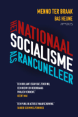 Het nationaalsocialisme als rancuneleer - Menno Ter Braak & Bas Heijne