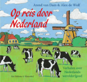 Op reis door Nederland - Arend van Dam