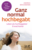 Ganz normal hochbegabt (Fachratgeber Klett-Cotta) - Andrea Brackmann