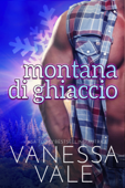 Montana di ghiaccio - Vanessa Vale