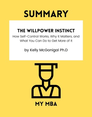 Capa do livro The Willpower Instinct: How Self-Control Works, Why It Matters, and What You Can Do to Get More of It de Kelly McGonigal
