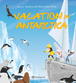 Vacation in Antarctica - Laura Klink, Tamara Klink & Marininha Klink