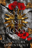 A Soul of Ash and Blood - Jennifer L. Armentrout