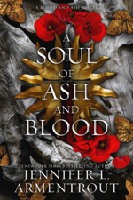 A Soul of Ash and Blood - Jennifer L. Armentrout Cover Art