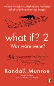 What if? 2 - Was wäre wenn? - Randall Munroe