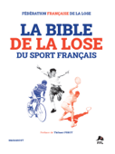 La Bible de la lose du sport français - Collectif