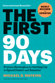 The First 90 Days, Newly Revised and Updated - Michael D. Watkins