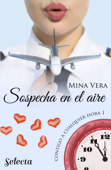 Sospecha en el aire (Contigo a cualquier hora 1) - Mina Vera