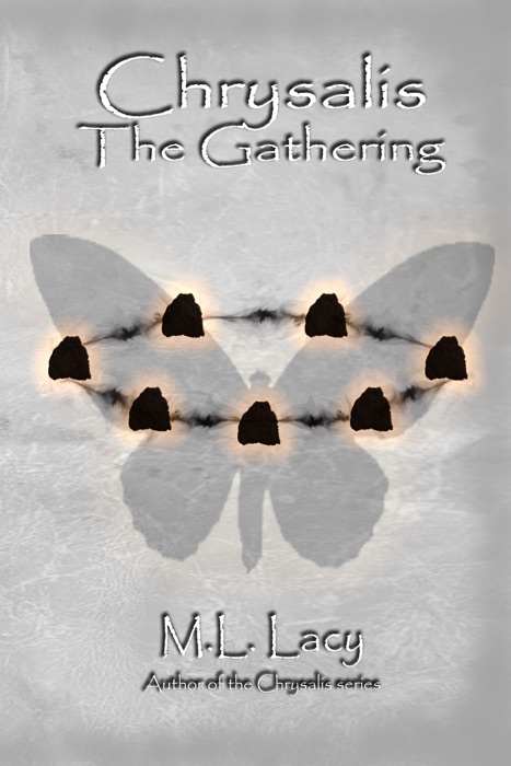 Chrysalis: The Gathering