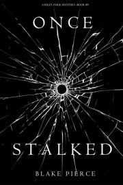 Once Stalked (A Riley Paige Mystery—Book 9) - Blake Pierce