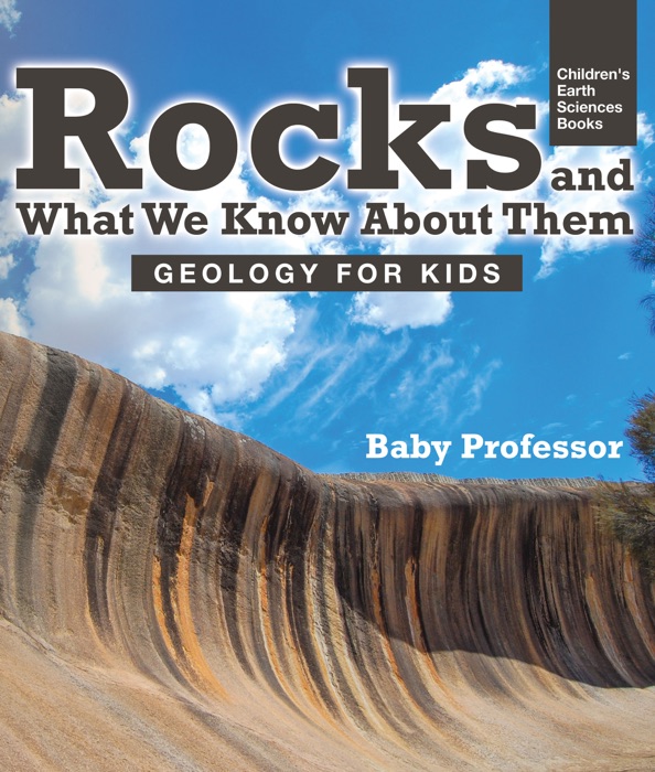 Rocks and What We Know About Them - Geology for Kids  Children's Earth Sciences Books