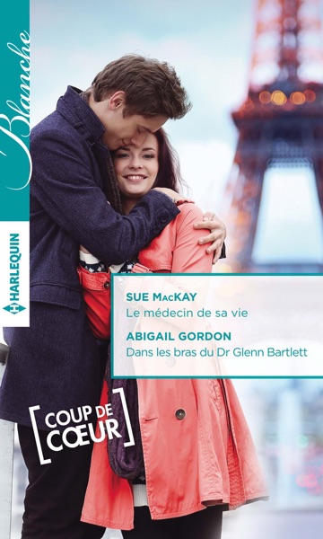 Le médecin de sa vie - Dans les bras du Dr Glenn Bartlett